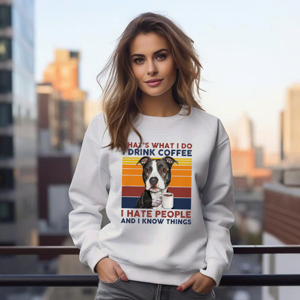 That’s What I Do I Drink Coffee I Hate People Shirt Funny Pitbull Sweatshirt Gift For Men
