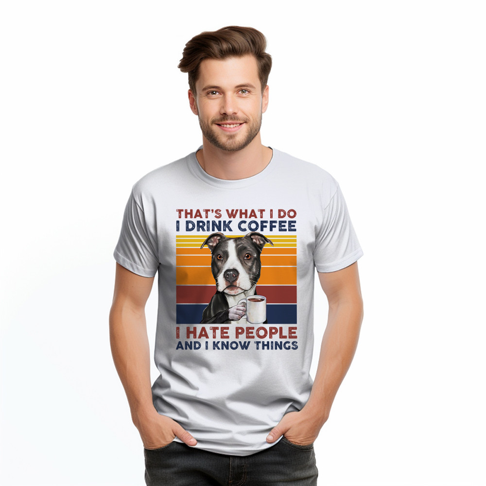 That’s What I Do I Drink Coffee I Hate People Shirt Funny Pitbull T-Shirt Gift For Men