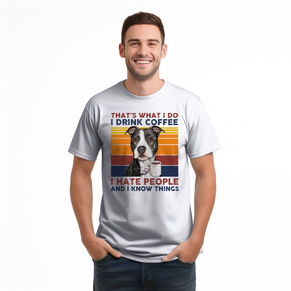That’s What I Do I Drink Coffee I Hate People Shirt Funny Pitbull T-Shirt Gift For Men