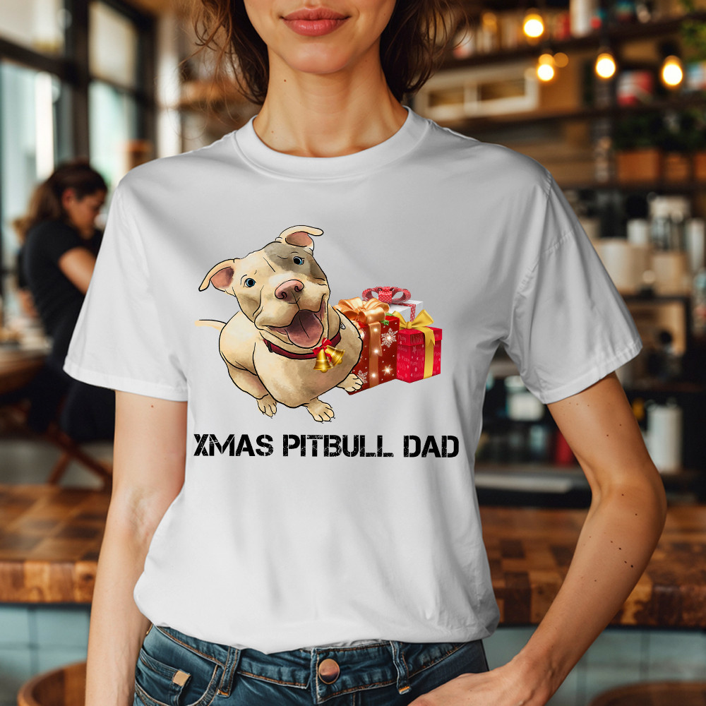 Xmas Pitbull Dad Shirt Funny Pitbull T-Shirt Christmas Gifts For Dog Lovers